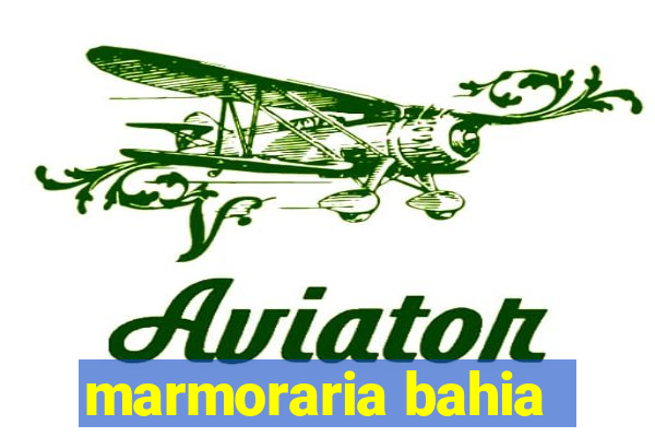 marmoraria bahia